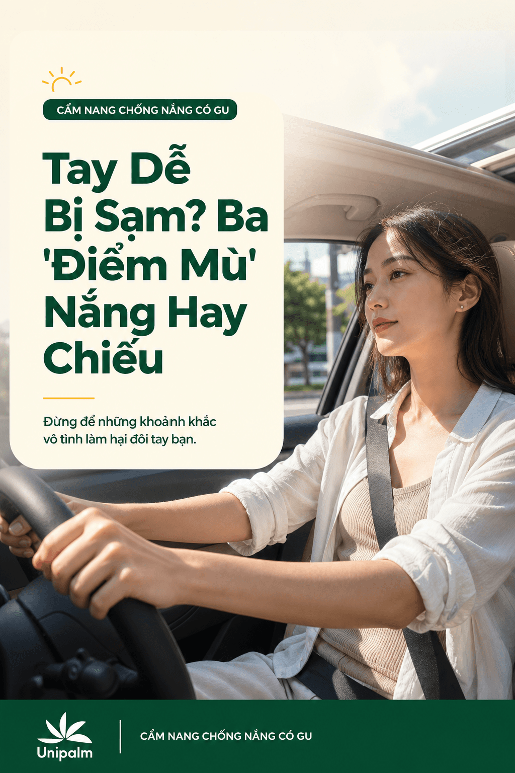 Tay Dễ Bị Sạm Nắng Dù Bạn Không Để Ý? Ba "Điểm Mù" Cần Nhớ Để Bảo Vệ Da