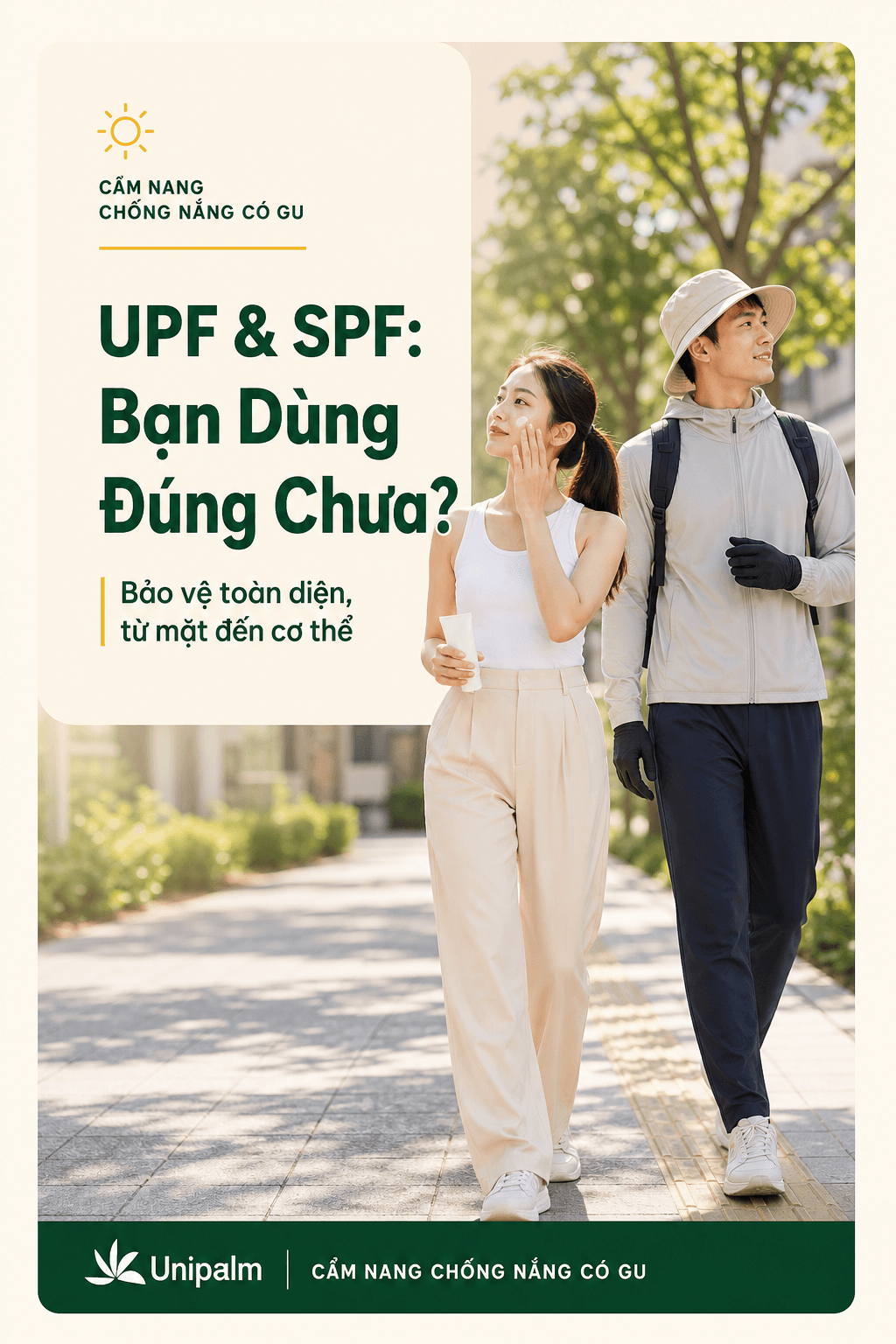UPF và SPF: Phối Hợp Thông Minh Để Chống Nắng Toàn Diện Từ Mặt Đến Cơ Thể